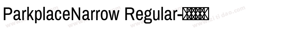ParkplaceNarrow Regular字体转换
